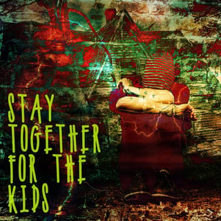 Stay Together For The Kids
