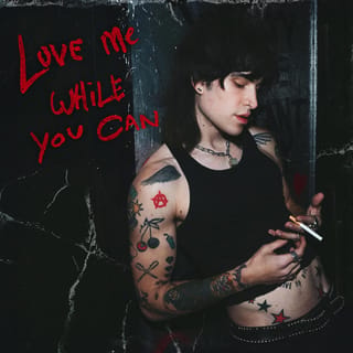 love me while you can