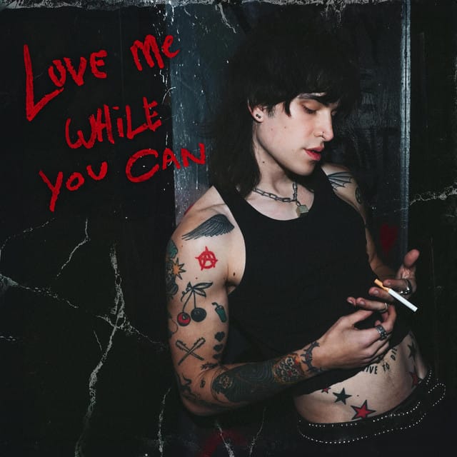 love me while you can
