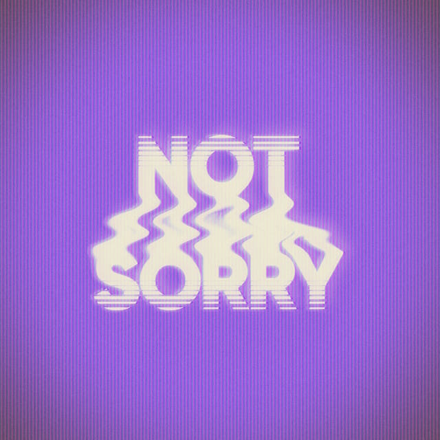 Not Sorry