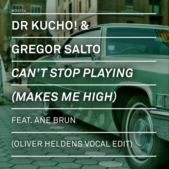 Can't Stop Playing (Makes Me High) (feat. Ane Brun) [Oliver Heldens Vocal Edit]