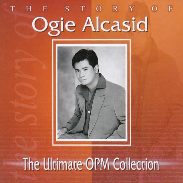 The Story of Ogie Alcasid: The Ultimate OPM Collection