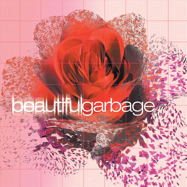 beautiful garbage (20th Anniversary / Deluxe)