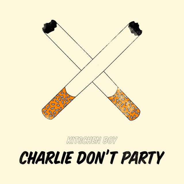Charlie Don't Party