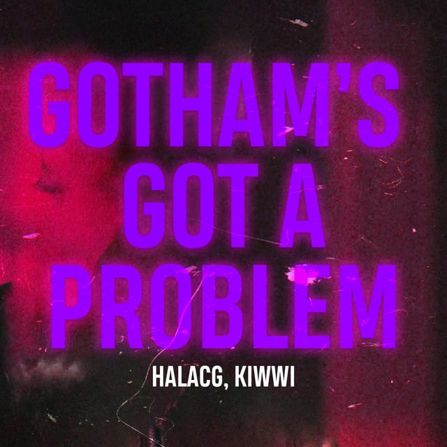 Gotham’s Got A Problem