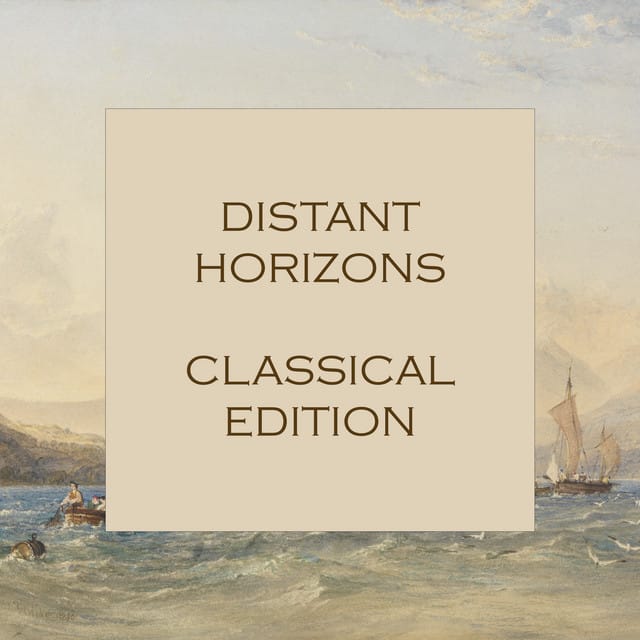 "'Distant Horizons: Classical Edition"