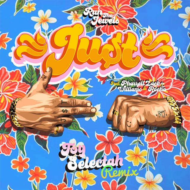 JU$T (feat. Pharrell Williams, Zack de la Rocha) [Toy Selectah Remix]