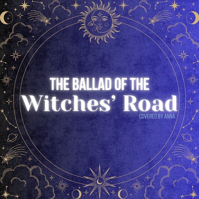 The Ballad of the Witches' Road (Sacred Chant version)