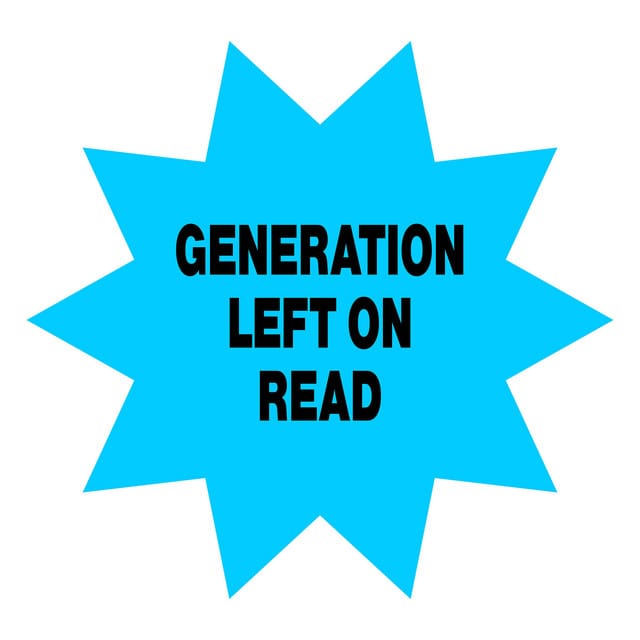 Generation Left On Read