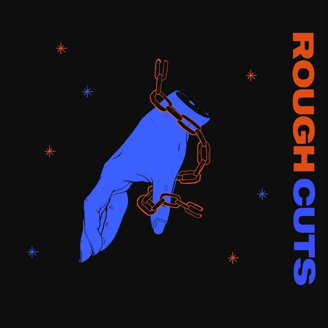 Rough Cuts - EP