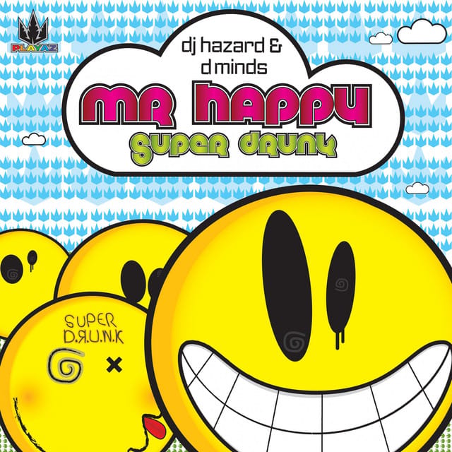 Mr Happy / Super Drunk