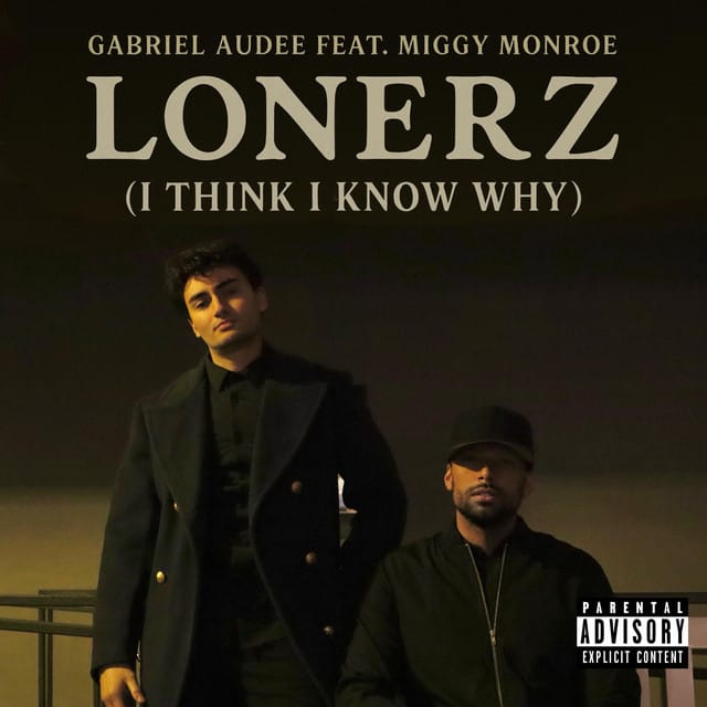 LONERZ (I Think I Know Why)
