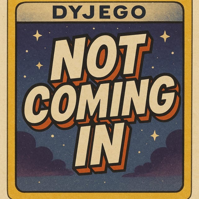not coming in