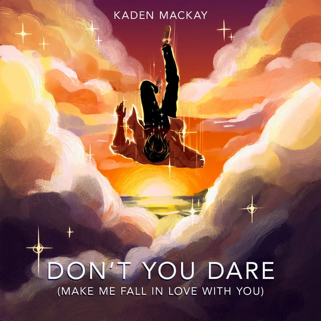 Don’t You Dare (Make Me Fall in Love With You)