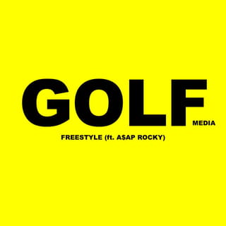 GOLF Media Freestyle (Tyler, The Creator x A$aP Rocky)