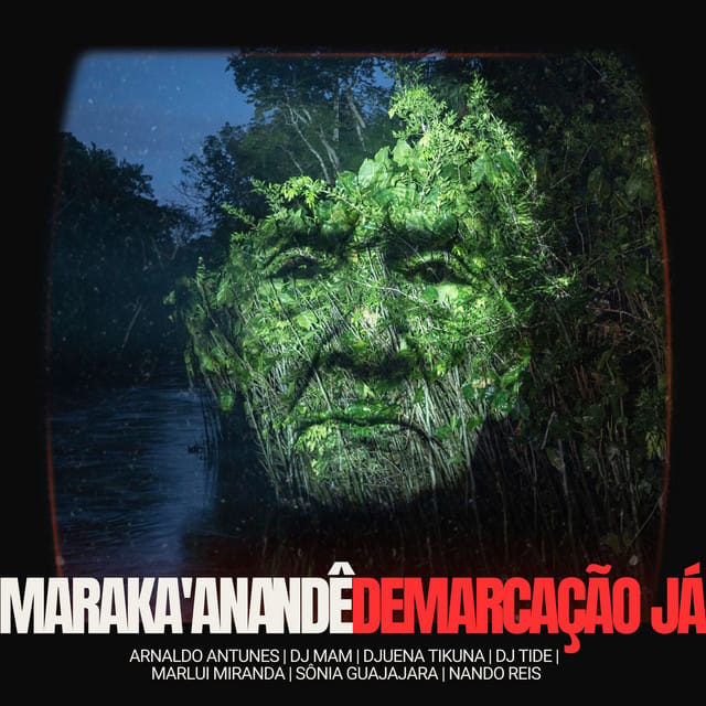 Maraka'anandê (Demarcação Já)