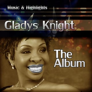 Music & Highlights: Gladys Knight - The Album