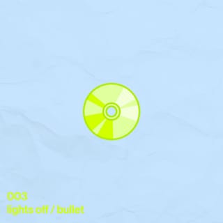 lights off / bullet