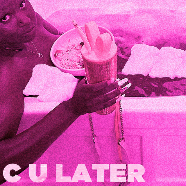 C U LATER