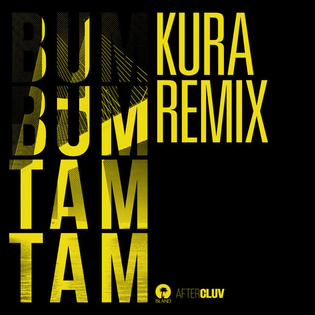 Bum Bum Tam Tam (Kura Remix) - Single