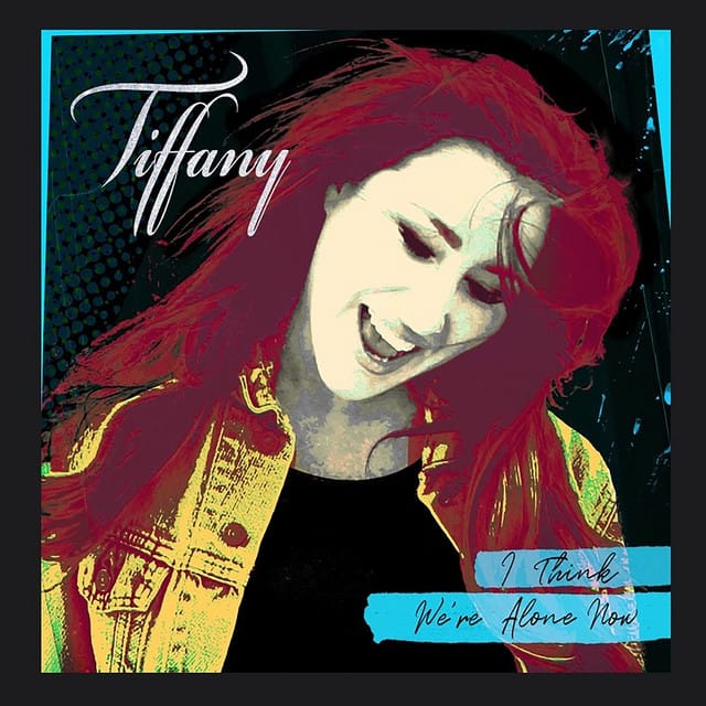 I Think We’re Alone Now (re‐recorded)