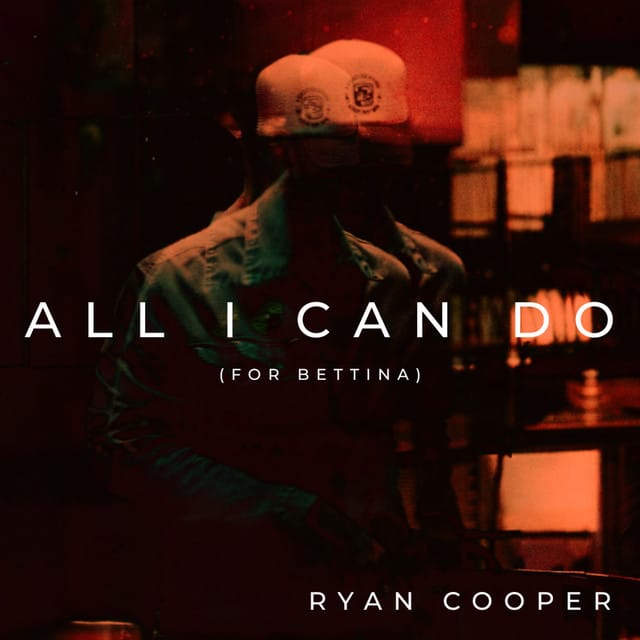 All I Can Do (for Bettina) - Single