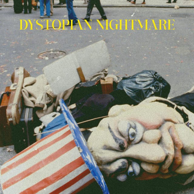 Dystopian Nightmare