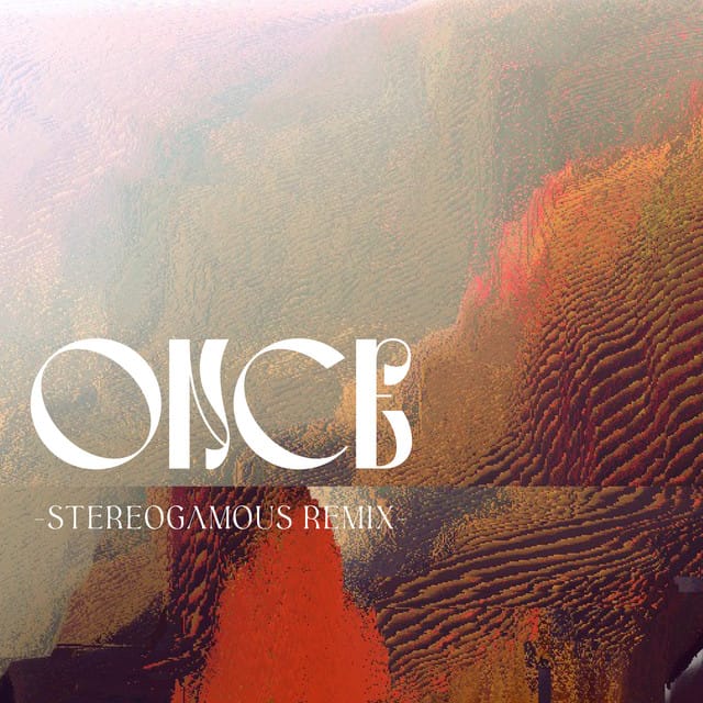 Once (Stereogamous Remix)