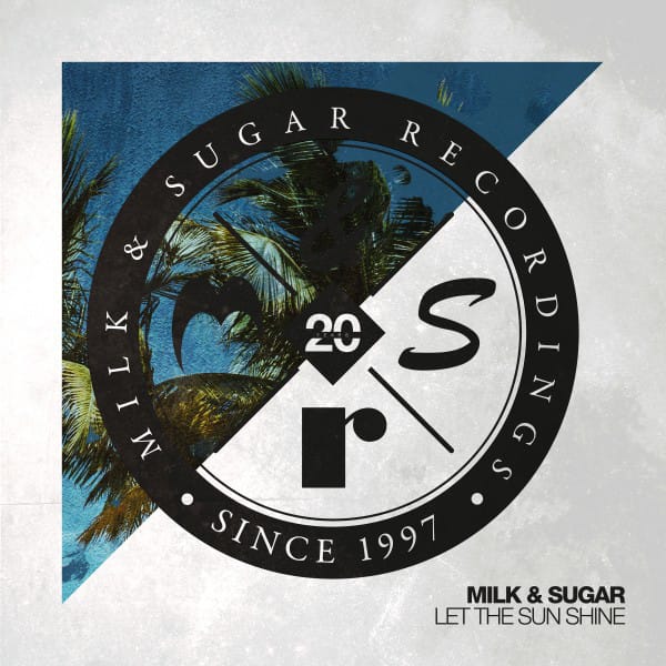 Let the Sun Shine - Milk & Sugar Edit