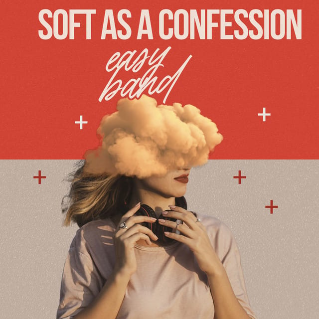 Soft as a Confession