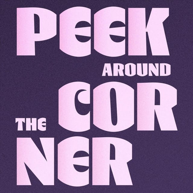 Peek Around the Corner