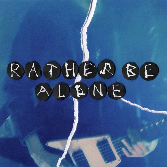 Rather Be Alone