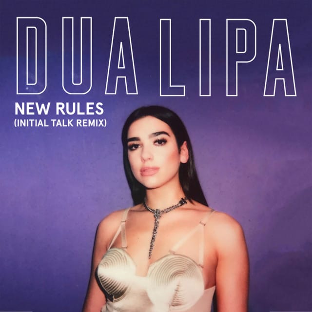 New Rules (Initial Talk Remix) - Single