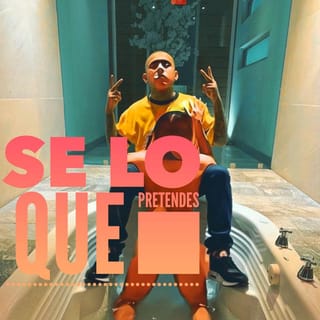 Sé lo Que Pretendes