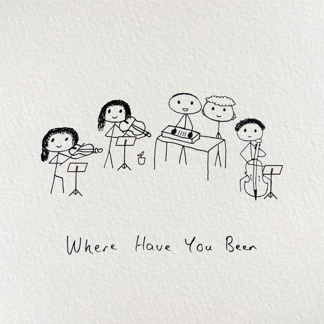 Where Have You Been