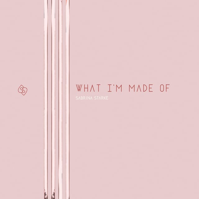 What I'm Made Of