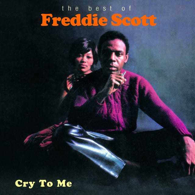 Cry To Me - The Best Of Freddie Scott