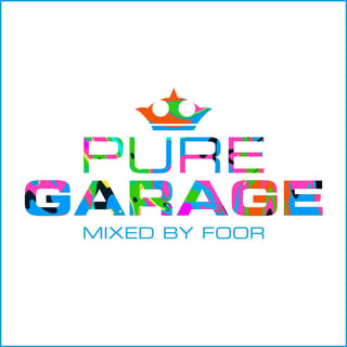 Pure Garage - Mixed by Foor
