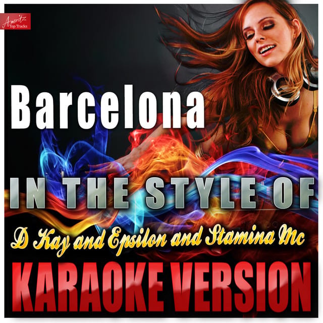 Barcelona (In the Style of D Kay and Epsilon and Stamina Mc) [Karaoke Version]