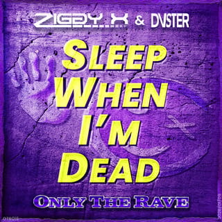 Sleep When I'm Dead