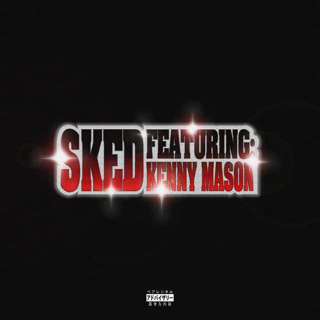 SKED [Feat. Kenny Mason]
