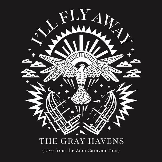 I'll Fly Away (Live from the Zion Caravan Tour)