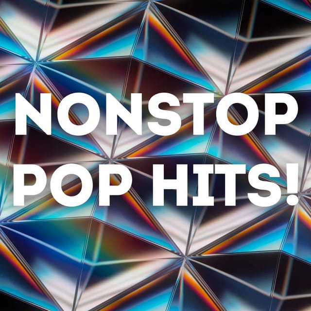 Nonstop POP HITS!