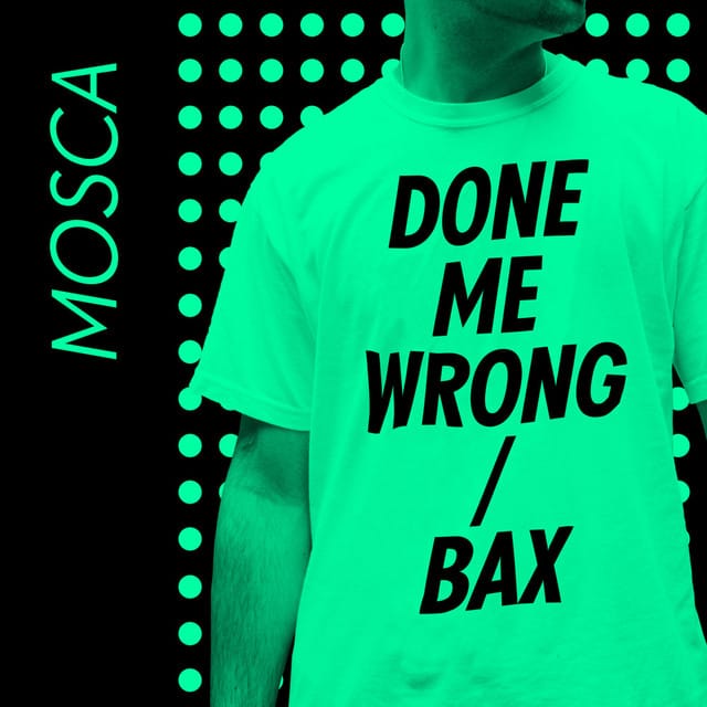 Done Me Wrong / Bax - Single