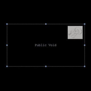 Public Void