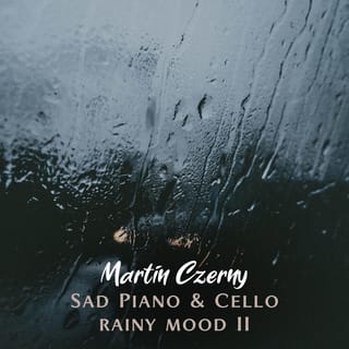 Sad Piano & Cello II (Rainy Mood)