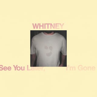 See You Later, I'm Gone