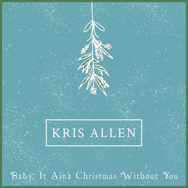 Baby It Ain't Christmas Without You