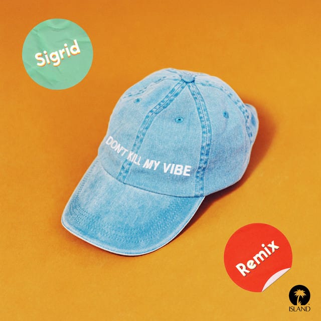 Don't Kill My Vibe (Remixes) - Single