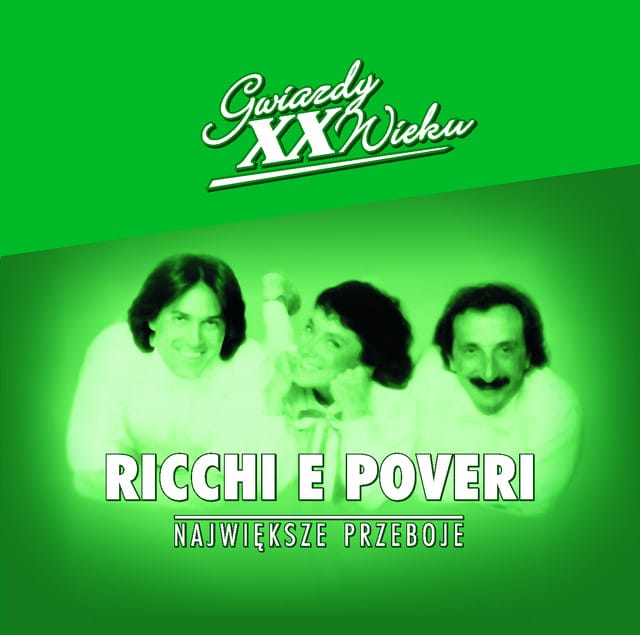 Gwiazdy xx Wieku - Ricchi E Poveri